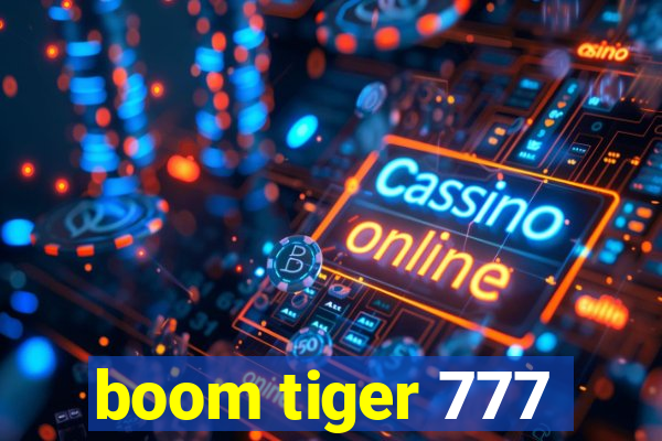 boom tiger 777